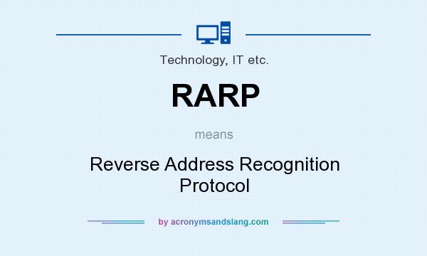 What does RARP mean? It stands for Reverse Address Recognition Protocol