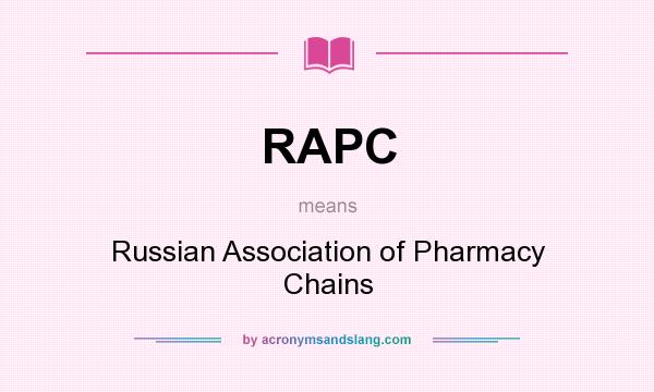 What does RAPC mean? It stands for Russian Association of Pharmacy Chains