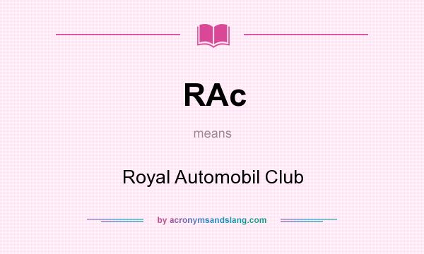 What does RAc mean? It stands for Royal Automobil Club