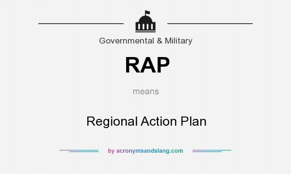 What does RAP mean? It stands for Regional Action Plan
