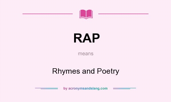 What does RAP mean? It stands for Rhymes and Poetry
