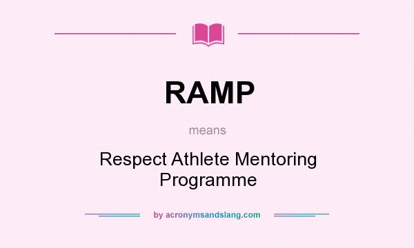 What does RAMP mean? It stands for Respect Athlete Mentoring Programme