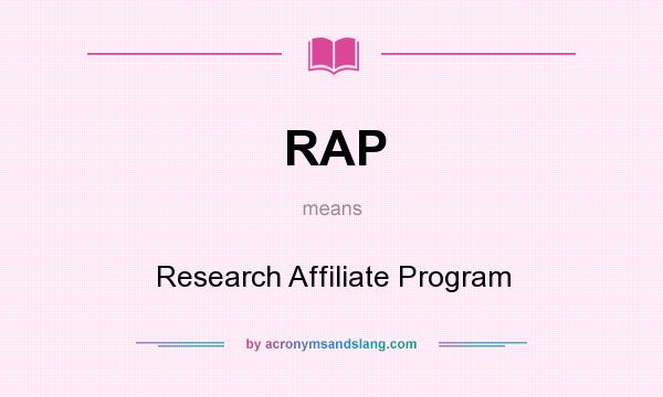 What does RAP mean? It stands for Research Affiliate Program