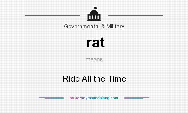 What does rat mean? It stands for Ride All the Time