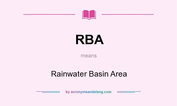 What does RBA mean? It stands for Rainwater Basin Area