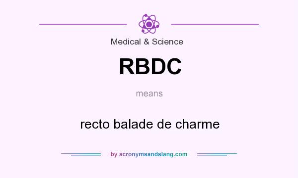 What does RBDC mean? It stands for recto balade de charme