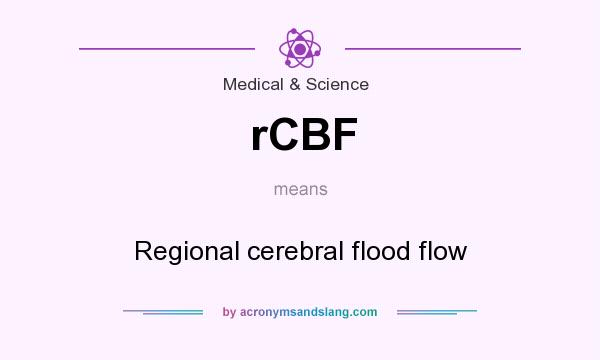 What does rCBF mean? It stands for Regional cerebral flood flow