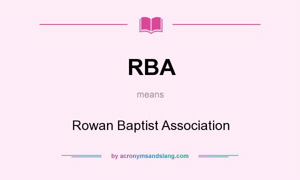 What does RBA mean? It stands for Rowan Baptist Association