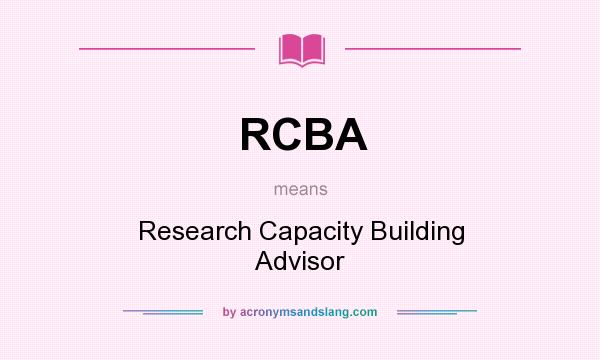 What does RCBA mean? It stands for Research Capacity Building Advisor