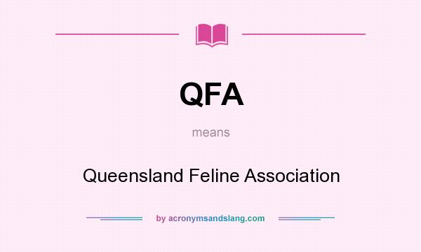 What does QFA mean? It stands for Queensland Feline Association