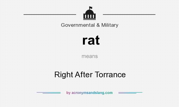 What does rat mean? It stands for Right After Torrance