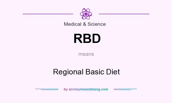 What does RBD mean? It stands for Regional Basic Diet