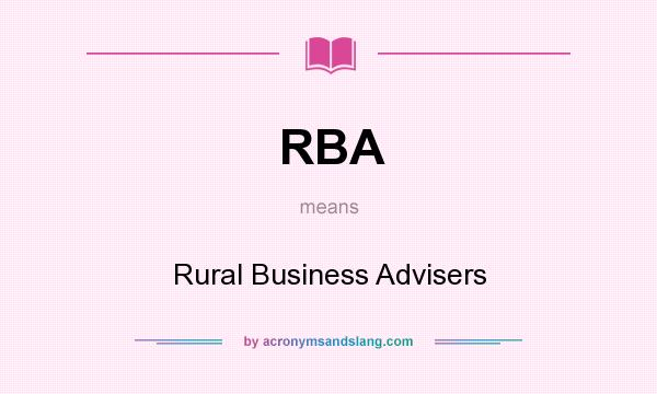 What does RBA mean? It stands for Rural Business Advisers
