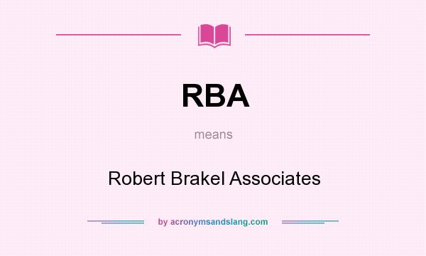 What does RBA mean? It stands for Robert Brakel Associates