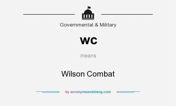 What does wc mean? It stands for Wilson Combat