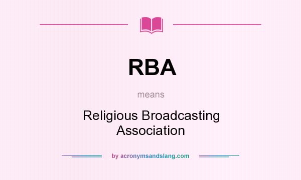 What does RBA mean? It stands for Religious Broadcasting Association