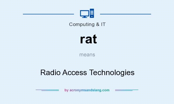 What does rat mean? It stands for Radio Access Technologies