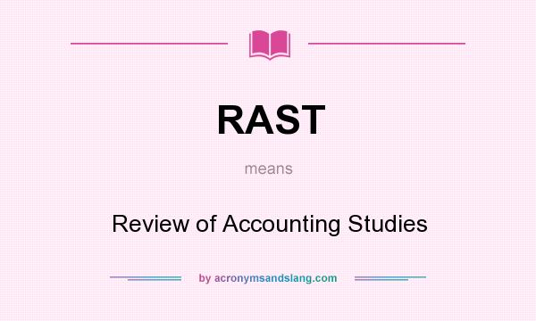 What does RAST mean? It stands for Review of Accounting Studies