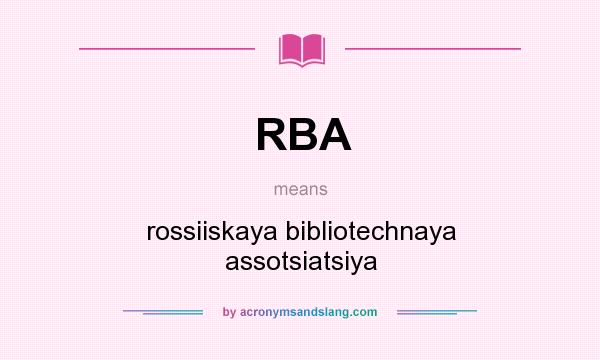What does RBA mean? It stands for rossiiskaya bibliotechnaya assotsiatsiya