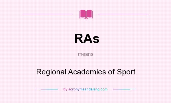 What does RAs mean? It stands for Regional Academies of Sport