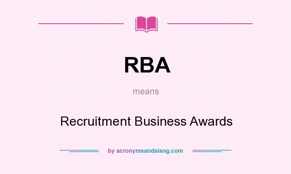 What does RBA mean? It stands for Recruitment Business Awards