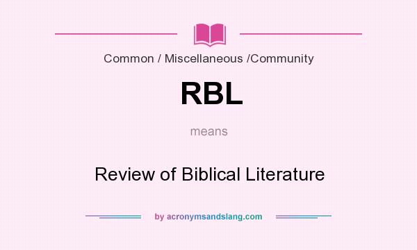 What does RBL mean? It stands for Review of Biblical Literature