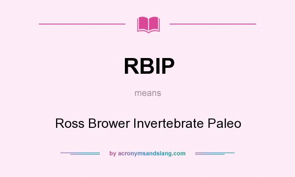 What does RBIP mean? It stands for Ross Brower Invertebrate Paleo