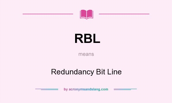 What does RBL mean? It stands for Redundancy Bit Line