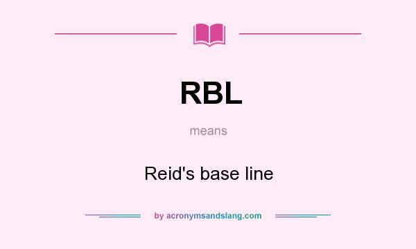 What does RBL mean? It stands for Reid`s base line