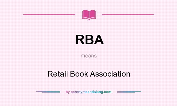 What does RBA mean? It stands for Retail Book Association