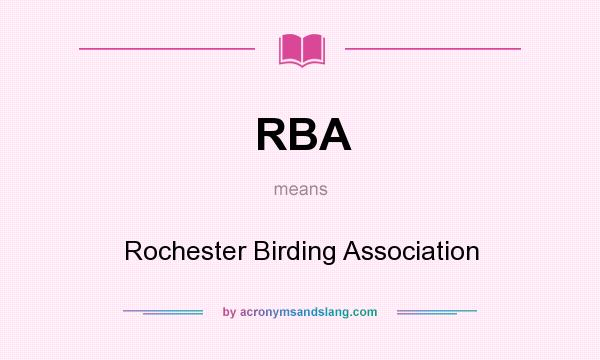 What does RBA mean? It stands for Rochester Birding Association