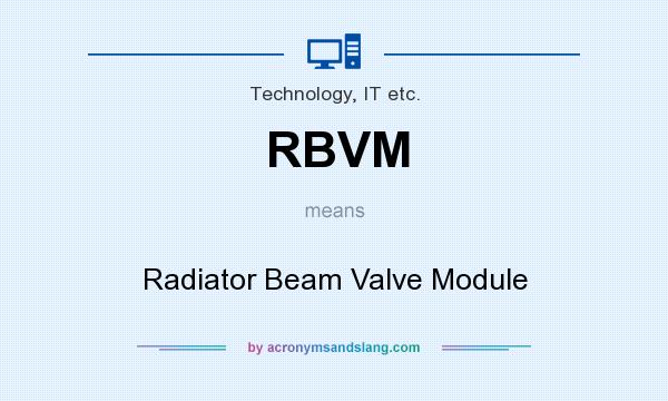 What does RBVM mean? It stands for Radiator Beam Valve Module