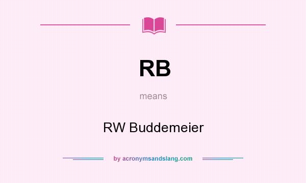 What does RB mean? It stands for RW Buddemeier