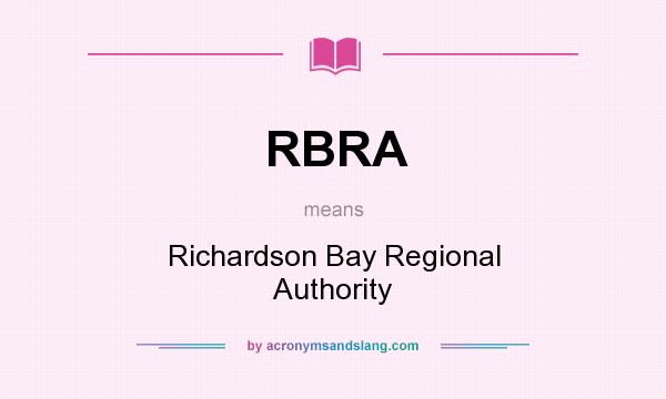 What does RBRA mean? It stands for Richardson Bay Regional Authority