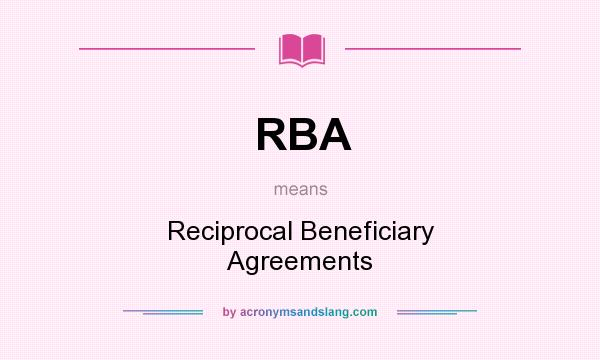 What does RBA mean? It stands for Reciprocal Beneficiary Agreements