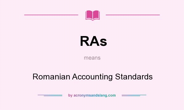 What does RAs mean? It stands for Romanian Accounting Standards