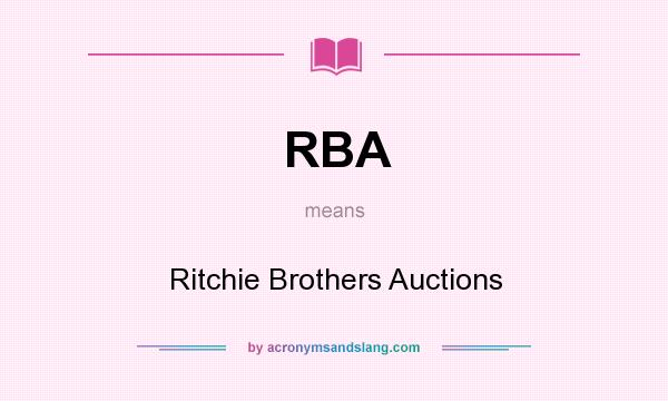 What does RBA mean? It stands for Ritchie Brothers Auctions