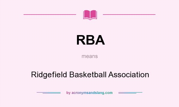 What does RBA mean? It stands for Ridgefield Basketball Association