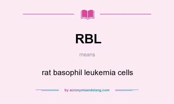 What does RBL mean? It stands for rat basophil leukemia cells