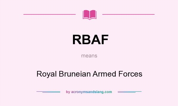 What does RBAF mean? It stands for Royal Bruneian Armed Forces