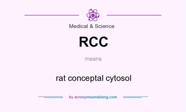 What does RCC mean? It stands for rat conceptal cytosol