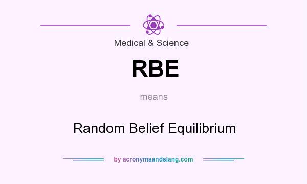 What does RBE mean? It stands for Random Belief Equilibrium