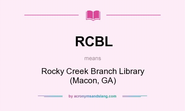 What does RCBL mean? It stands for Rocky Creek Branch Library (Macon, GA)