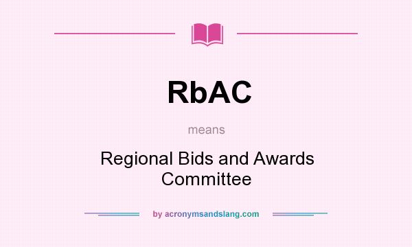 What does RbAC mean? It stands for Regional Bids and Awards Committee