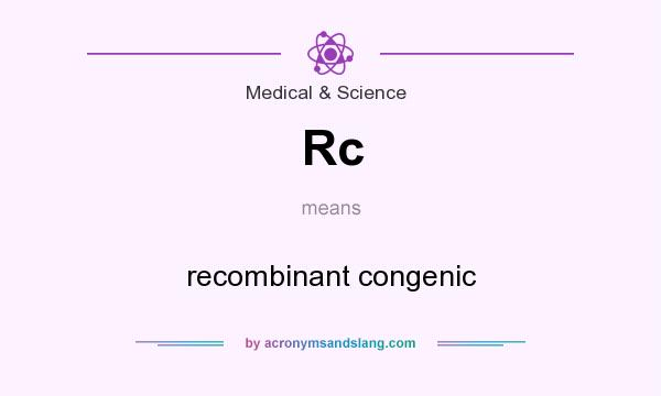 What does Rc mean? It stands for recombinant congenic