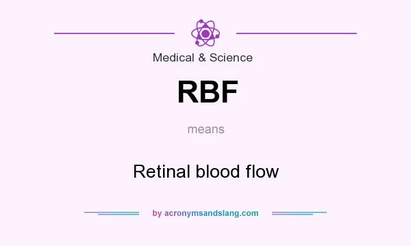 What does RBF mean? It stands for Retinal blood flow
