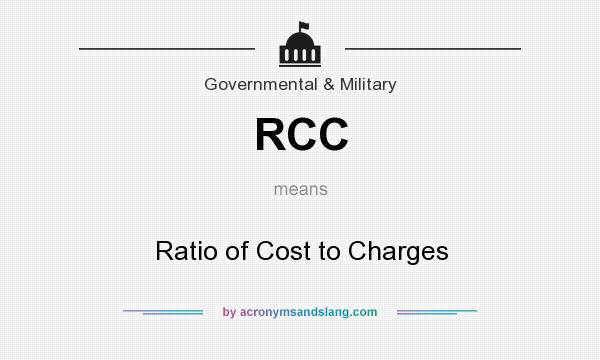 What does RCC mean? It stands for Ratio of Cost to Charges