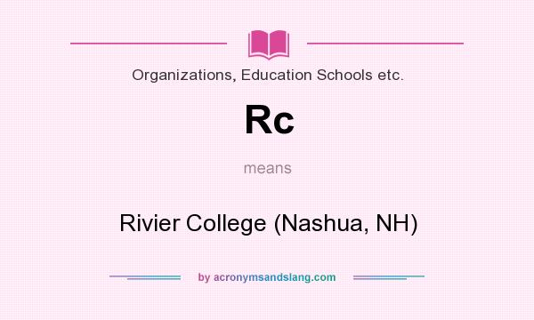 What does Rc mean? It stands for Rivier College (Nashua, NH)
