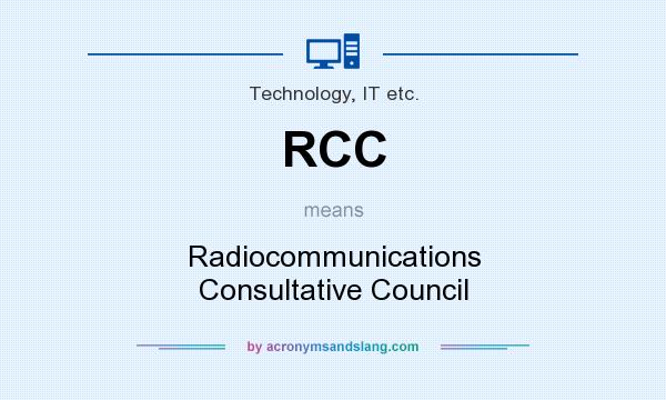 What does RCC mean? It stands for Radiocommunications Consultative Council