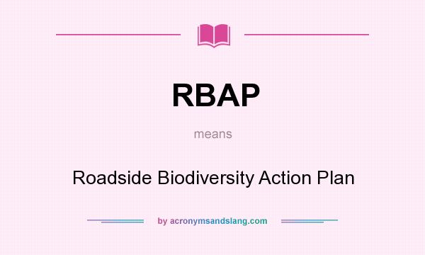 What does RBAP mean? It stands for Roadside Biodiversity Action Plan